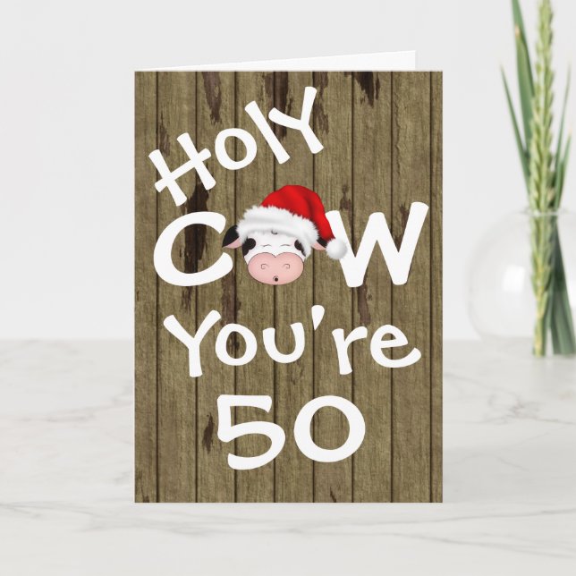 Funny Holy Cow You're 50 Humor Christmas Birthday Holiday Card (Front)