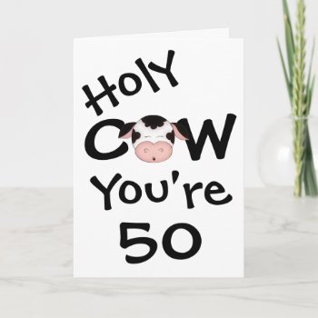 Funny Holy Cow You're 50 Humorous Birthday Card by TheCutieCollection at Zazzle