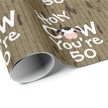 Funny Holy Cow You're 50 Humorous Birthday Wrapping Paper by TheCutieCollection at Zazzle