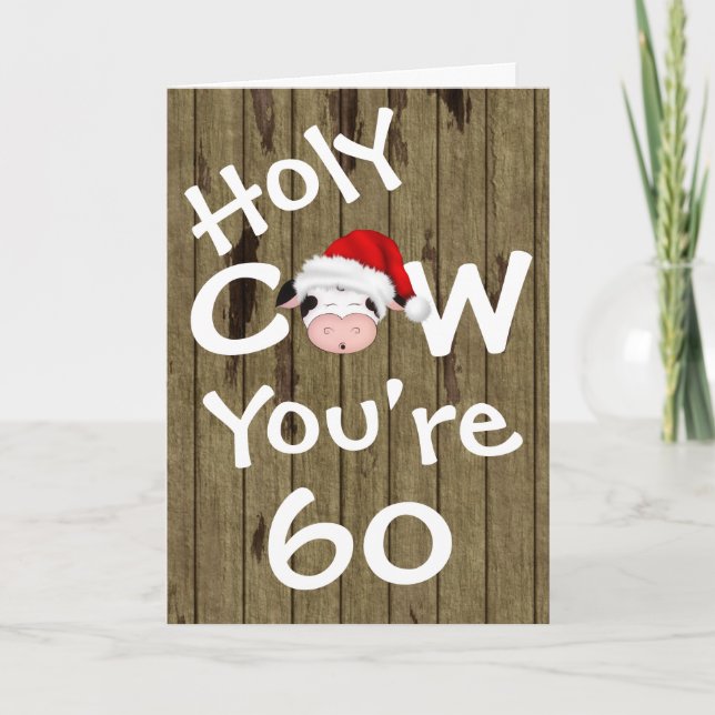 Funny Holy Cow You're 60 Humor Christmas Birthday Holiday Card (Front)