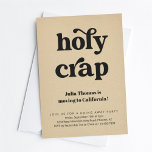 Funny Holy Crap Going Away Party Invitation<br><div class="desc">Holy Crap. A funny going away party invitation for fun honoree(s)!</div>