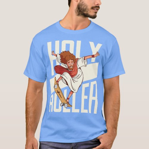 Funny Holy Roller Skateboarding Jesus Christian Hu T_Shirt