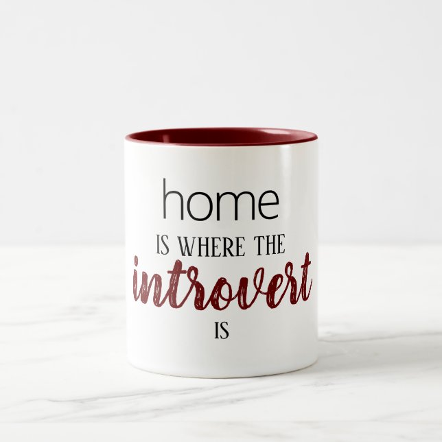 Funny "Home is Where the Introvert is" Quote Mug (Center)