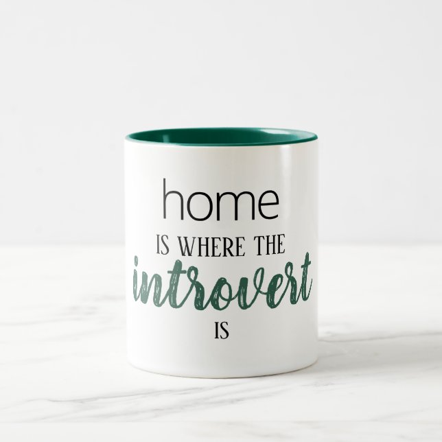 Funny "Home is Where the Introvert is" Quote Mug (Center)