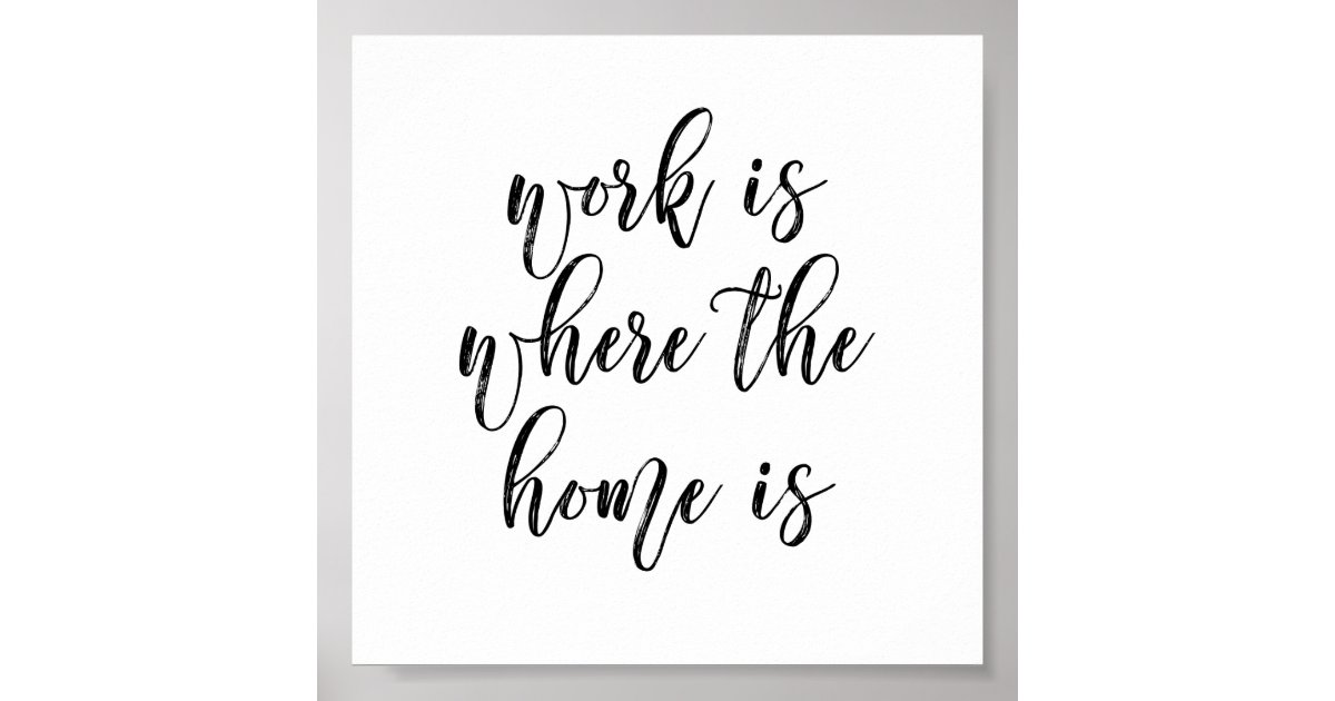 Funny Home Office Cute Quote Pretty Brush Script Poster Zazzle Com Funny Home Office Cute Quote Pretty Brush Script Poster Zazzle Com