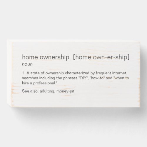 Funny Home Ownership Definition Housewarming Gift Wooden Box Sign