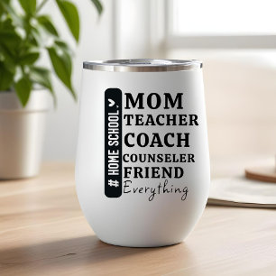 Funny Home School Mom Mother's Day gifts Thermal Wine Tumbler