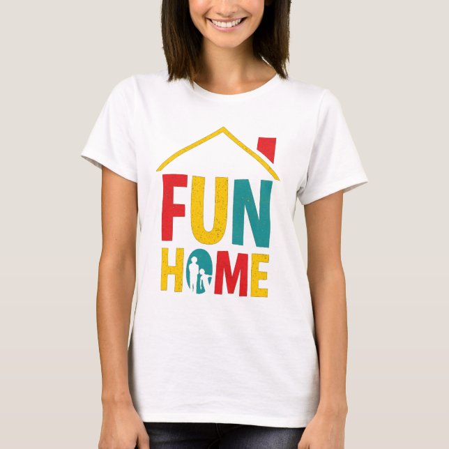 Funny Home T-Shirt (Front)