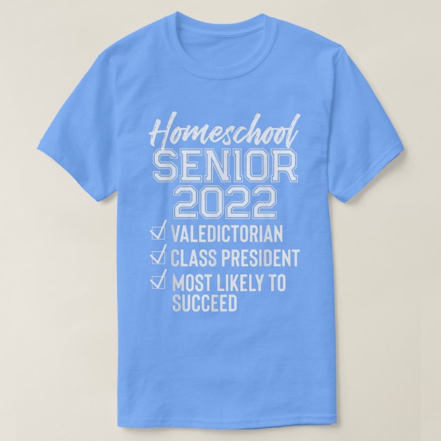 Funny Homeschool Graduation 2022 Homeschool Senior T-Shirt (Design Front)