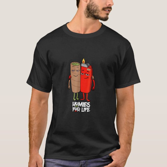 Funny Homies For Life Weed 5 T-Shirt (Front)