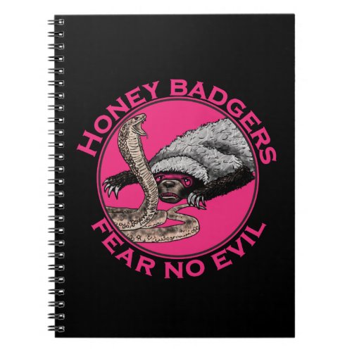 Funny Honey Badger And Snake Fear No Evil Saying Notebook