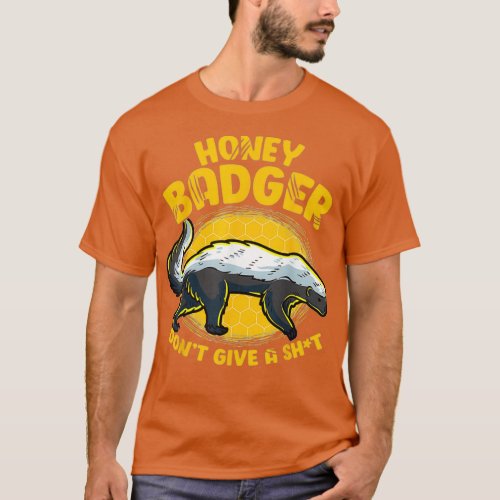 Funny Honey Badger Dont Give A Sht Novelty Honey B T_Shirt