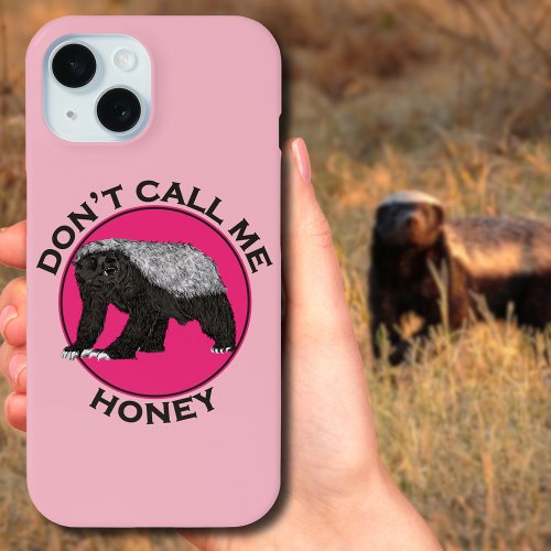 Funny Honey Badger Feminist Quote Pink iPhone 15 Case