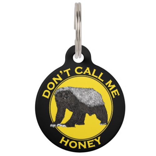 Funny Honey Badger Quote  Pet Name Tag