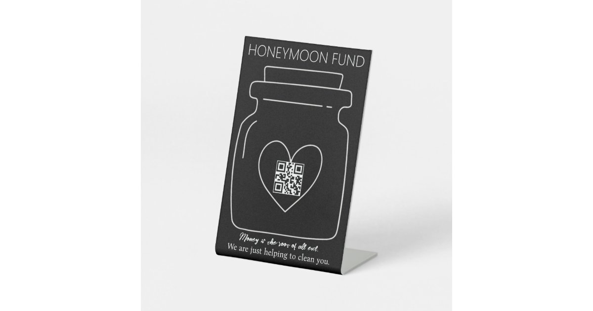 Funny honeymoon fund QR code digital tip jar Pedestal Sign | Zazzle
