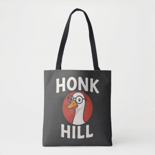 Funny Honk Hill Goose Design - Cute &amp; Chaotic Bird Tote Bag