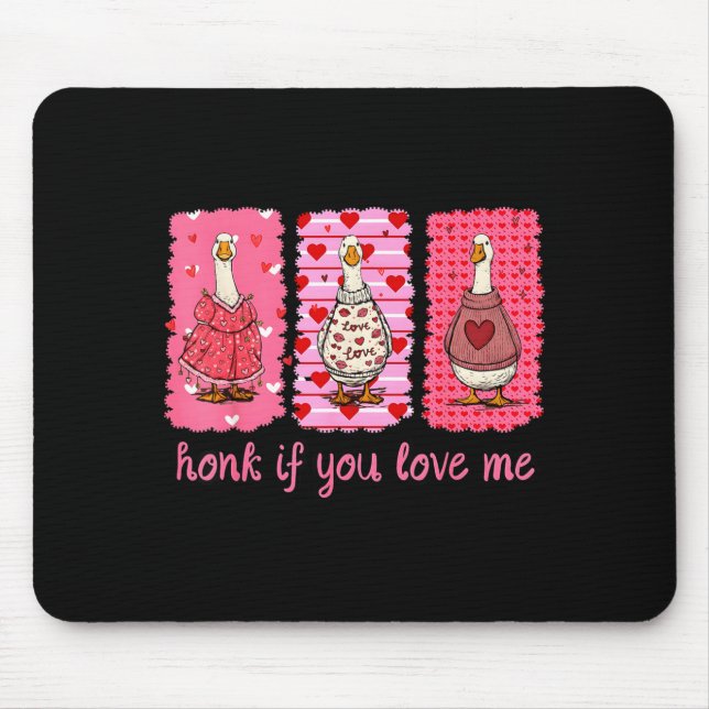 Funny Honk If You Love Me Silly Goose Heart Valent Mouse Pad (Front)