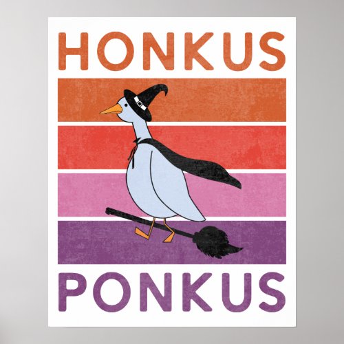 Funny Honkus Ponkus Halloween Goose Witches Honk Poster
