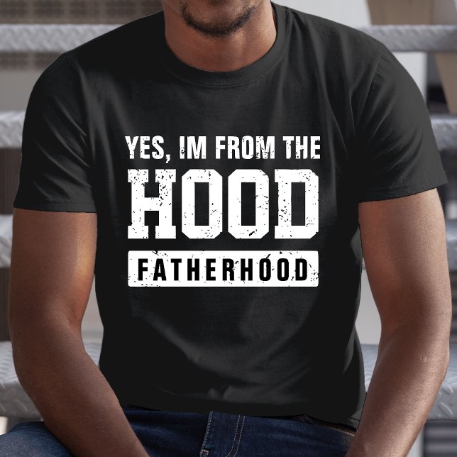 Funny Hood Fatherhood Father's Day T-Shirt (Funny Hood Fatherhood Father's Day T-Shirt)