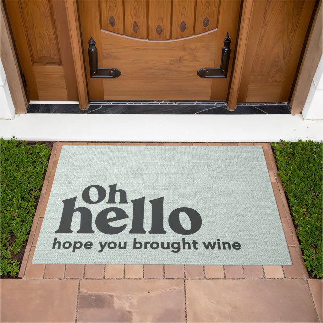 Funny Hope Your Brought Wine Humorous Doormat (Outdoor)