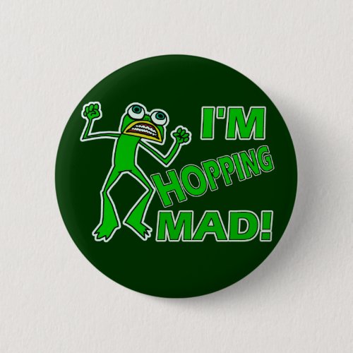 Funny Hopping Mad Frog Pun Pinback Button