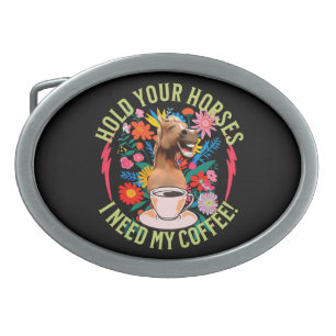 Funny Horse Coffee Lover Humor Belt Buckle