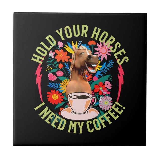 Funny Horse Coffee Lover Humor Ceramic Tile (Front)