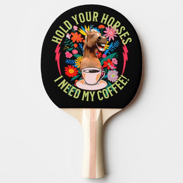 Funny Horse Coffee Lover Humor Ping Pong Paddle (Front)