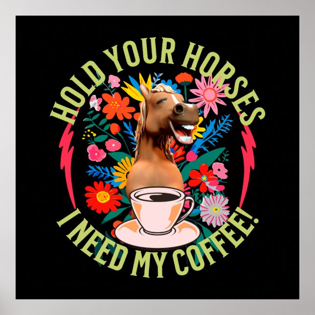 Funny Horse Coffee Lover Humor Poster (Front)