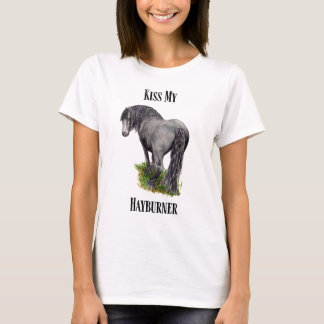 Funny Horse Humor, Kiss My Hayburner, Equestrian T-Shirt