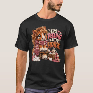 Funny Horse I'm Feeling a Little Horse T-Shirt