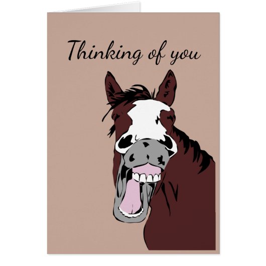 Funny Horse Laugh Thinking of You Cards (Front)