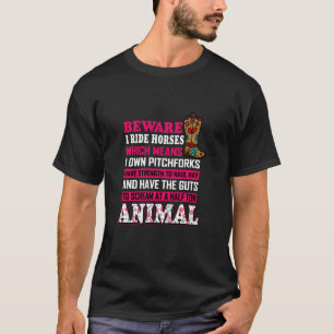 Funny Horse Lover Beware I Ride Horses 1 T-Shirt
