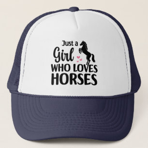 Funny Horse lover, Just a Girl Who Loves Horses Trucker Hat