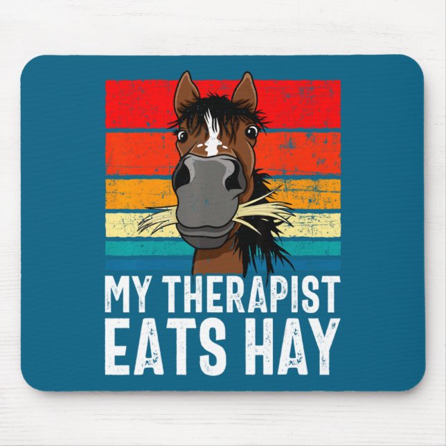 Funny Horse My Therast Eats Hay Tee Hor  Mouse Pad (Front)