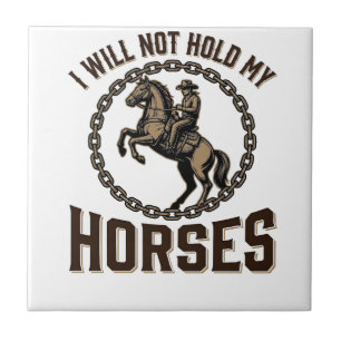 Funny Horse Quote Vintage Western Riding Design_1 Ceramic Tile