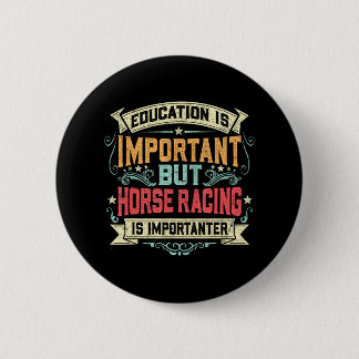 Funny Horse Racing Derby Race Owner Lover Button