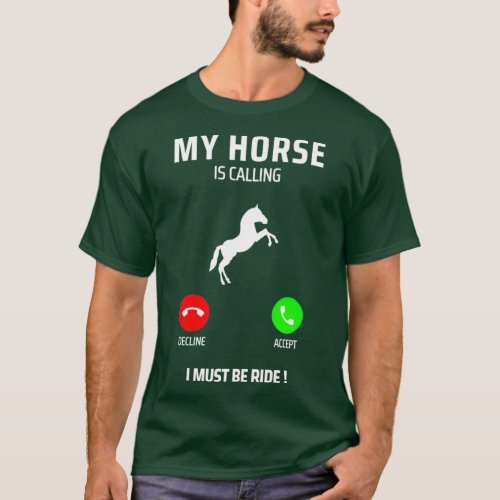 funny horse racing quote horse calling T_Shirt