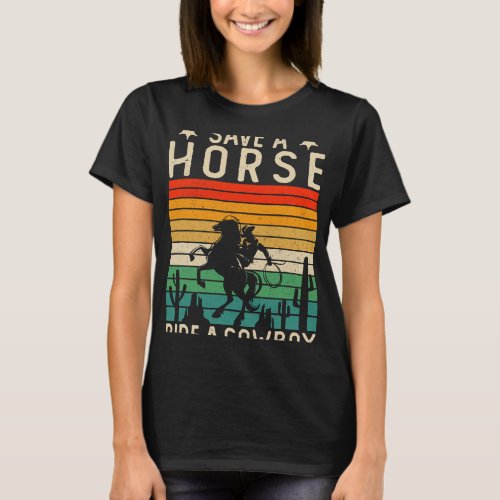 Funny Horse Riding Adult Joke Save A Horse Ride A  T_Shirt