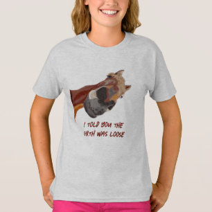 Funny Horse Riding Told You the Girth was Loose T- T-Shirt