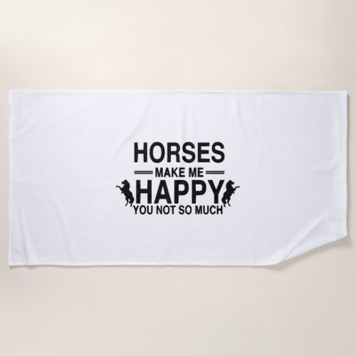 Funny horse saying beach towel