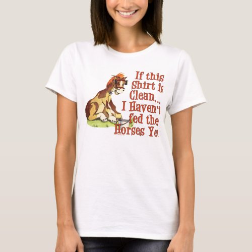 Funny Horse Saying T_Shirt