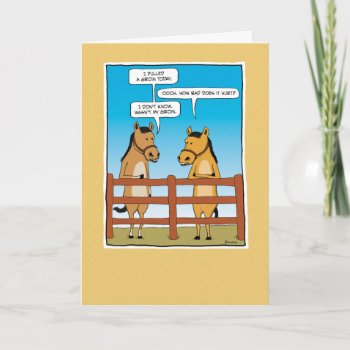 Funny Horse With Pulled Groin Birthday Card by chuckink at Zazzle
