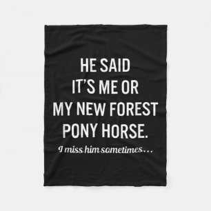 Funny Horses My New Forest Ny Horse Quote Lover Fleece Blanket