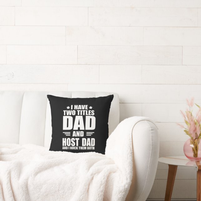 Funny Host Dad quote Throw Pillow (Couch)