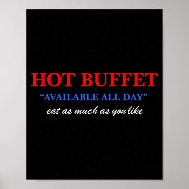 Funny Hot Buffet Available All Day Eat As Much As  Poster (Front)