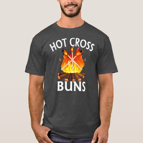 Funny Hot Cross Buns  T_Shirt
