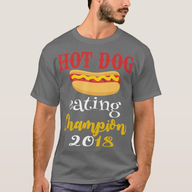 Funny Hot Dog Eating Contest Champion 2018 T-Shirt (Front)