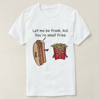 Funny Hot Dog French Fries Food Pun T-Shirt