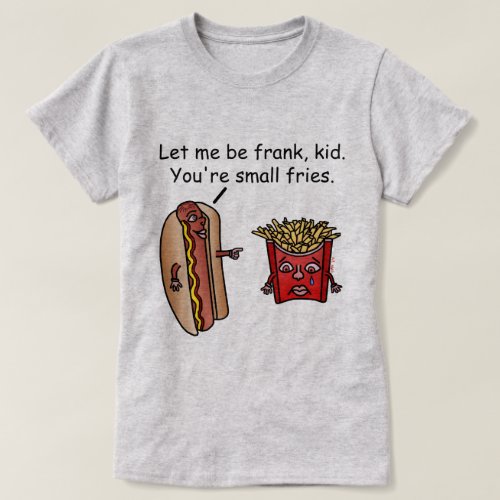 Funny Hot Dog French Fries Food Pun T_Shirt